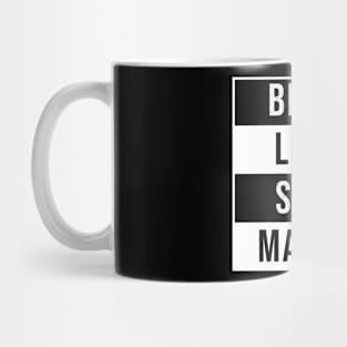 Black Lives Still Matter Mug